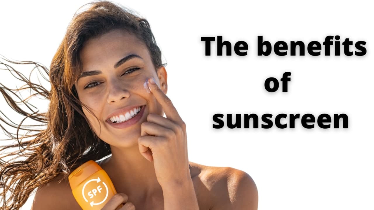 The Benefits of Sunscreen